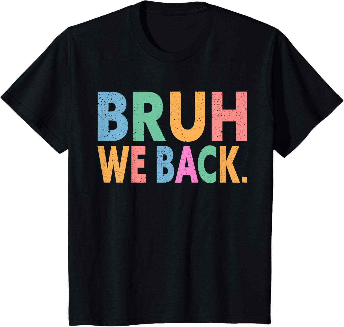 Bruh We Back Teachers First Day Of School Tees T-Shirts For Women Men - Black
