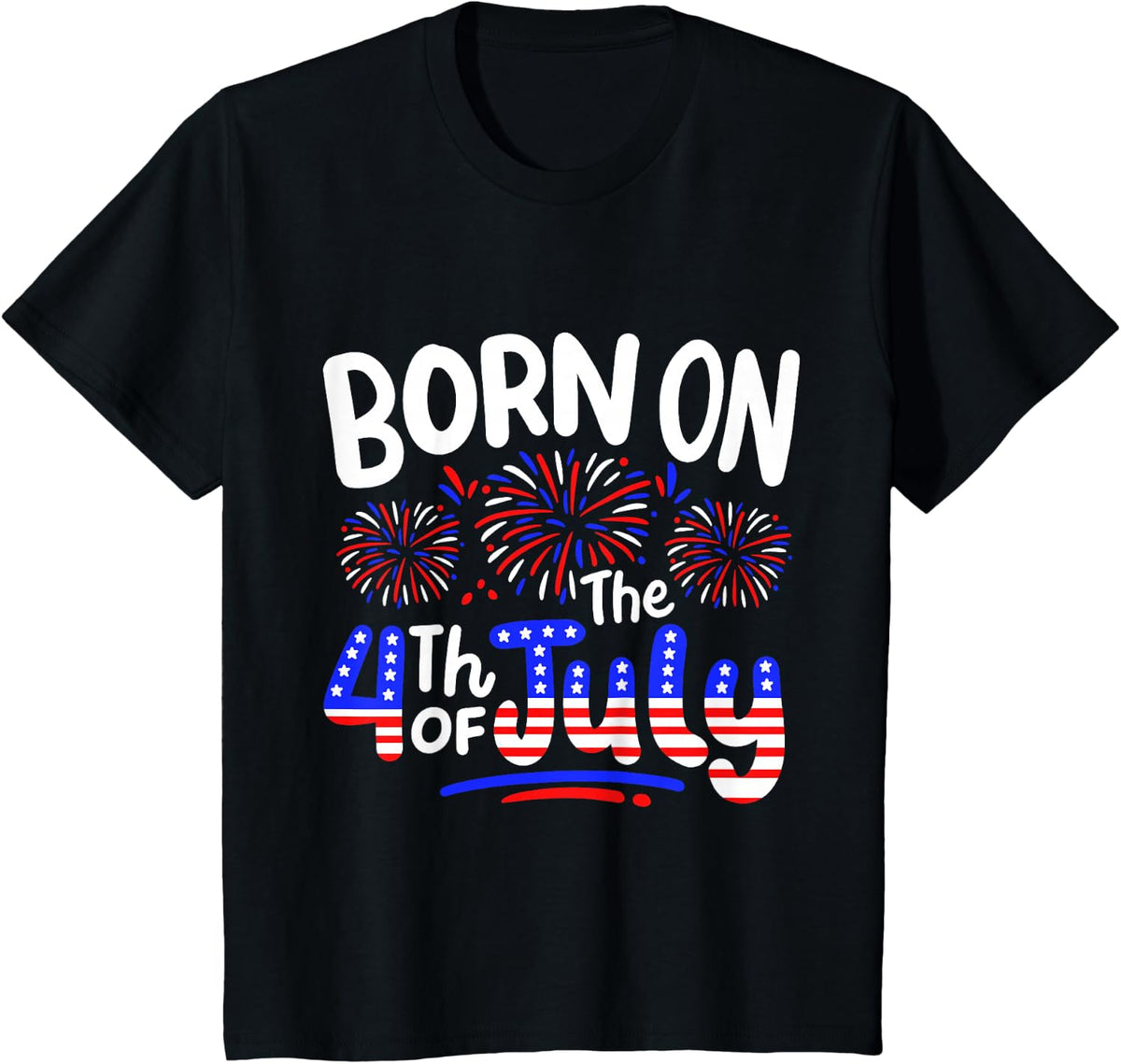 Born On The 4th Of July Birthday Party USA Men Women Kids T-Shirt - Black