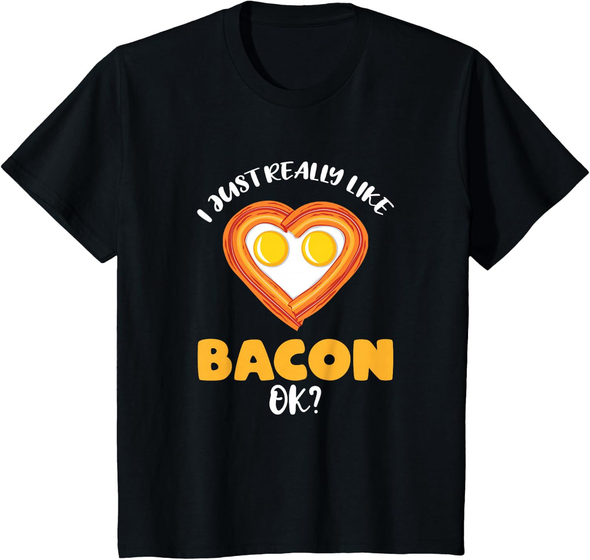 I Just Really Like Bacon Ok T-Shirt - Black