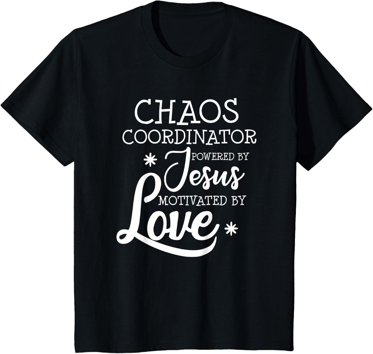 Womens Funny Chaos Coordinator Teacher Powered By Jesus Gift T-Shirt - Black