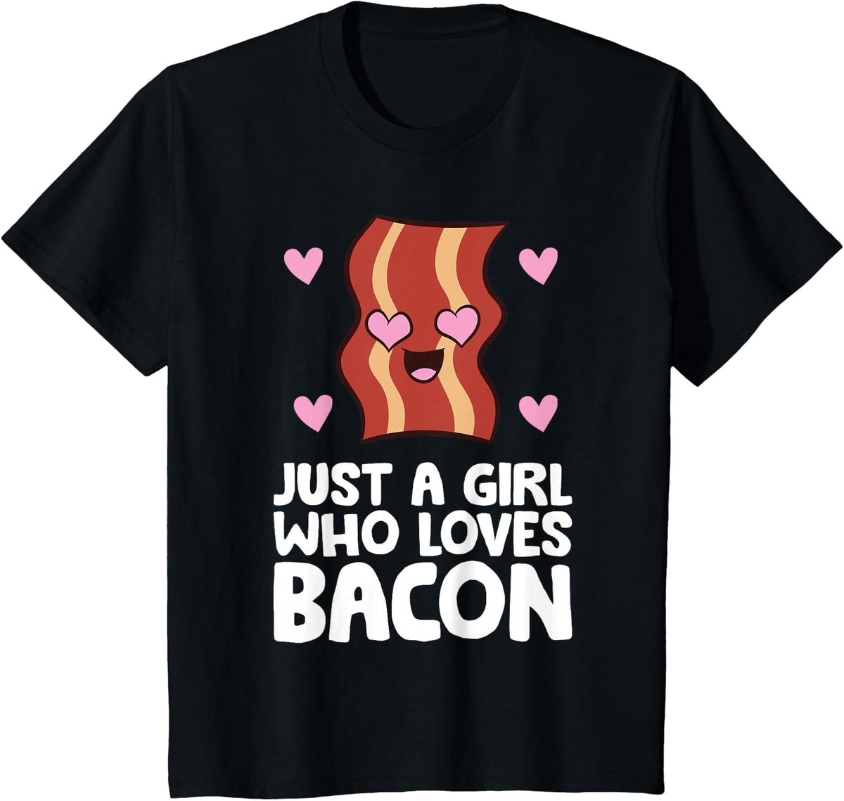 Just A Girl Who Loves Bacon T-Shirt - Black
