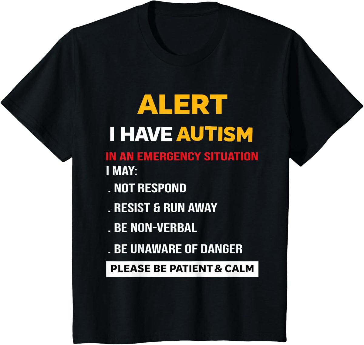 Alert I Have Autism in an Emergency Situation Awareness T-Shirt - Black