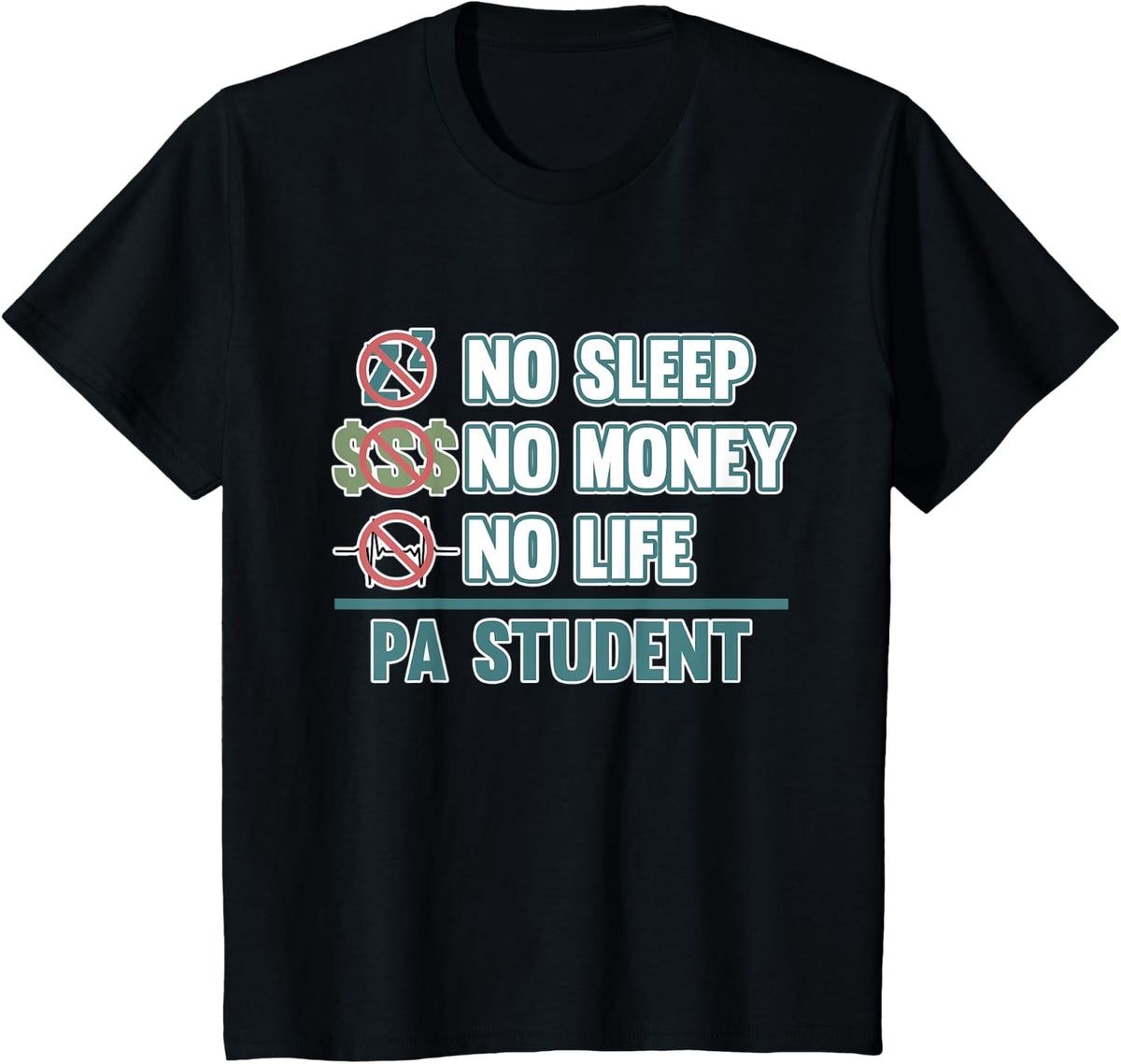 No Life PA Student Physician Assistant Medical Graphic T-Shirt - Black