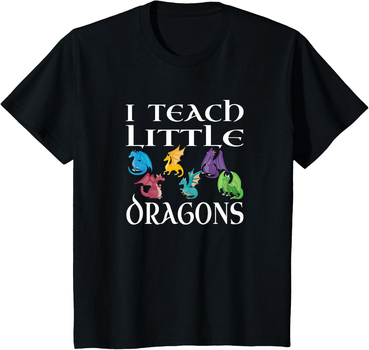 Funny Elementary School Teacher Teach Little Dragons Design T-Shirt - Black