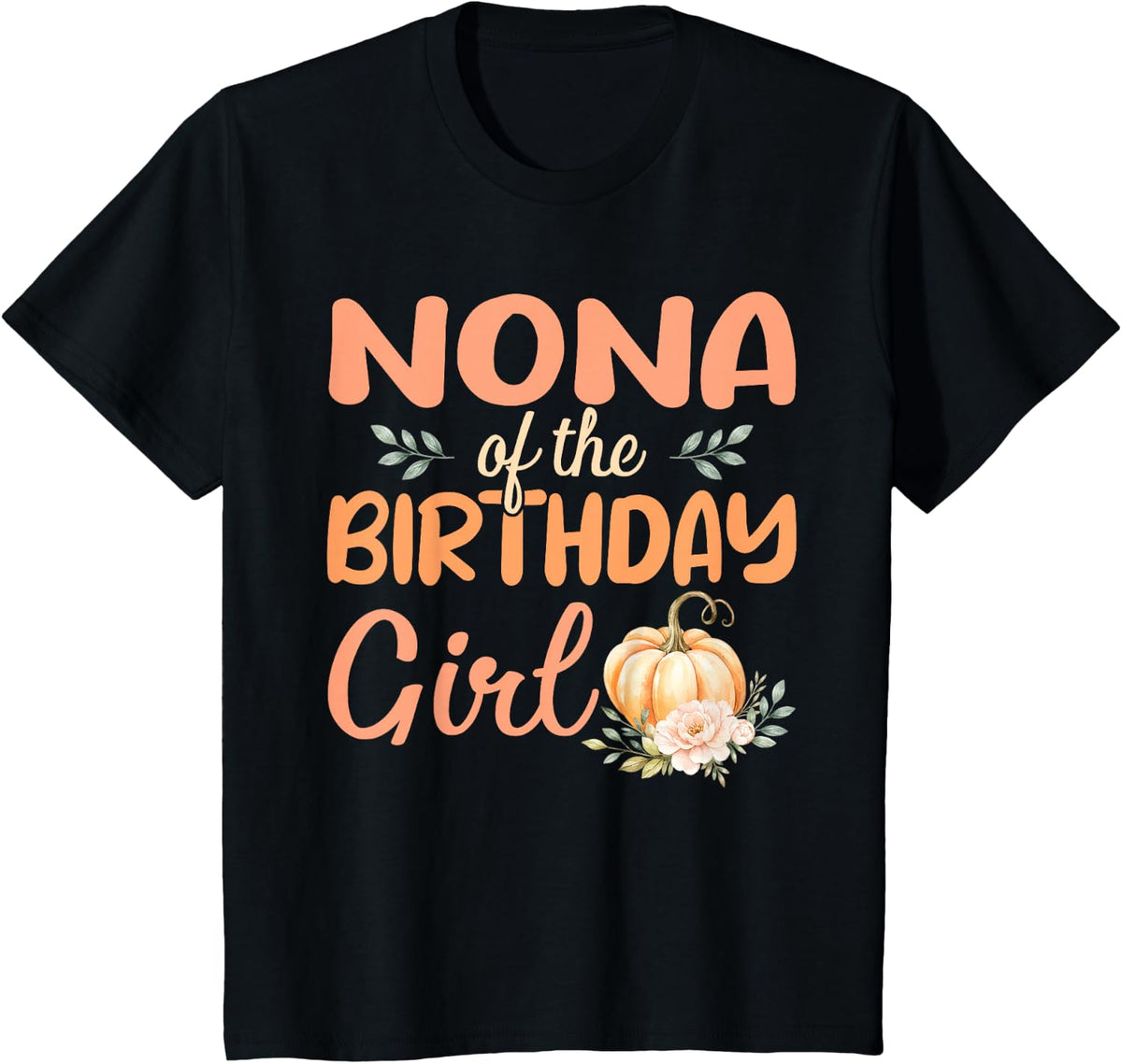 Nona of The Birthday Girl Pumpkins Halloween T-Shirt - Black