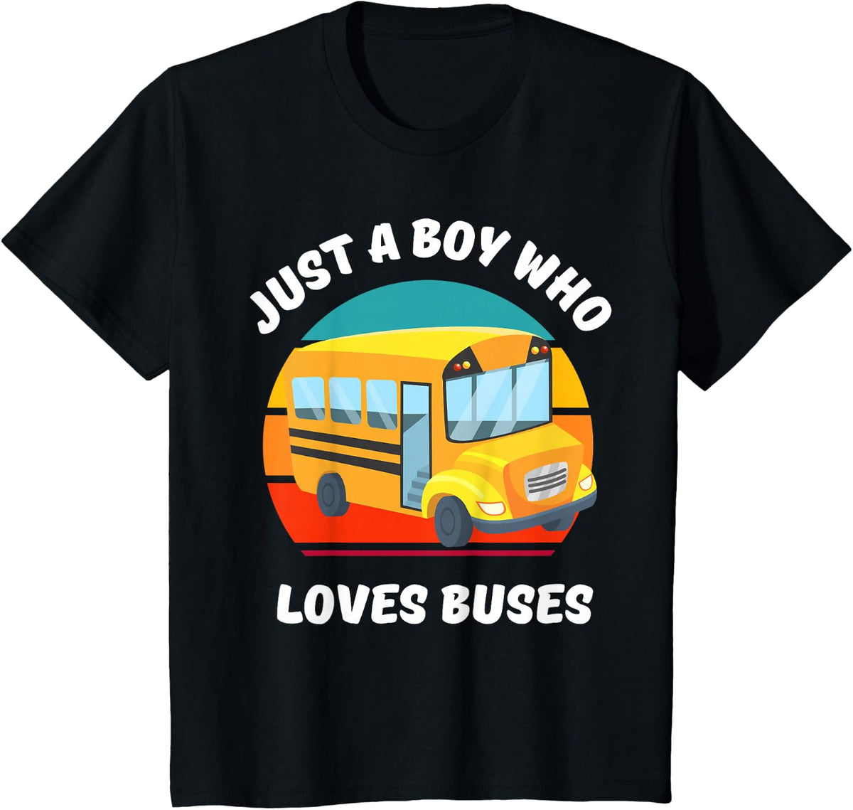 Just A Boy Who Loves School Buses Boys Kids Toddler 5T 4T 3T T-Shirt - Black