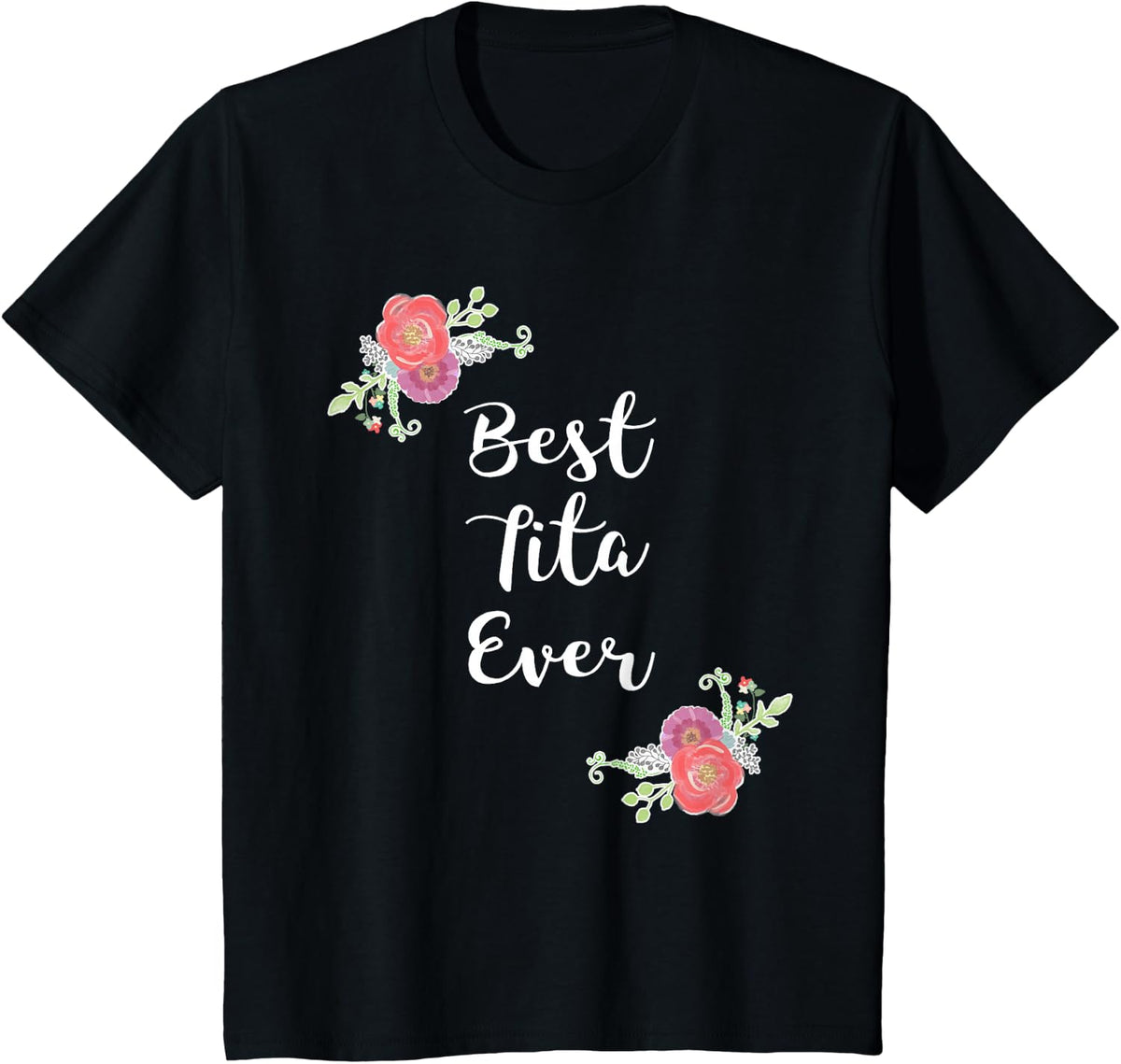 Floral Best Tita Ever shirt - Spanish or Filipino Aunt T-Shirt - Black
