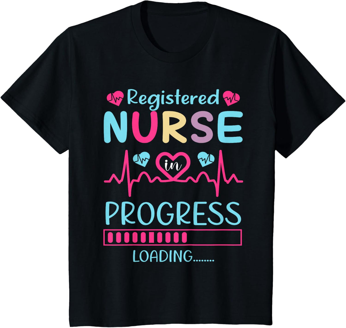 Registered Nurse In Progress Loading Training Student T-Shirt - Black