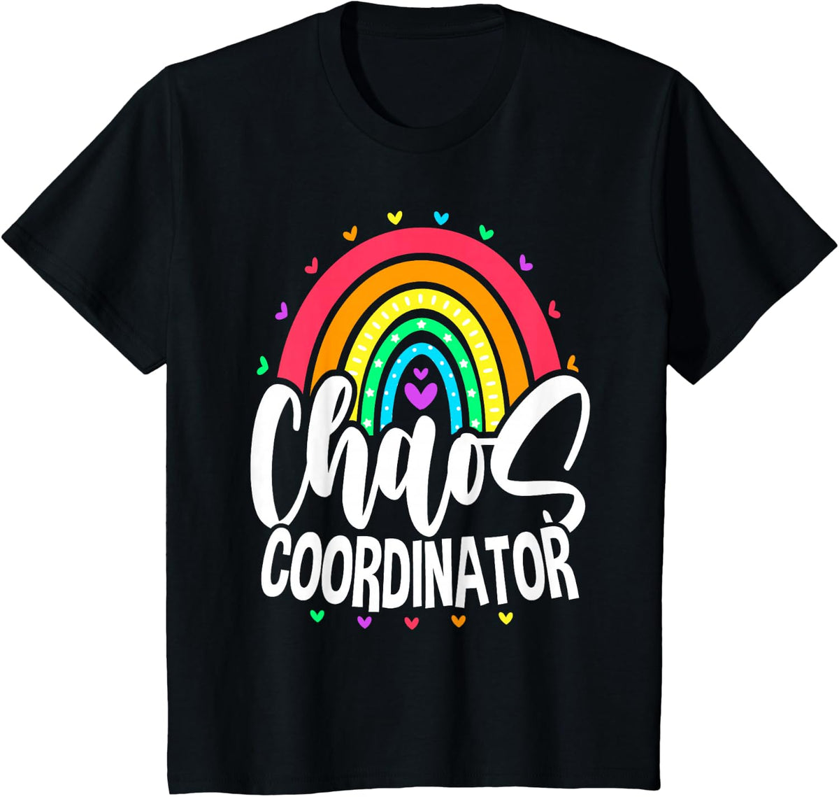 Chaos Coordinator Rainbow Women Men Preschool Teacher T-Shirt - Black