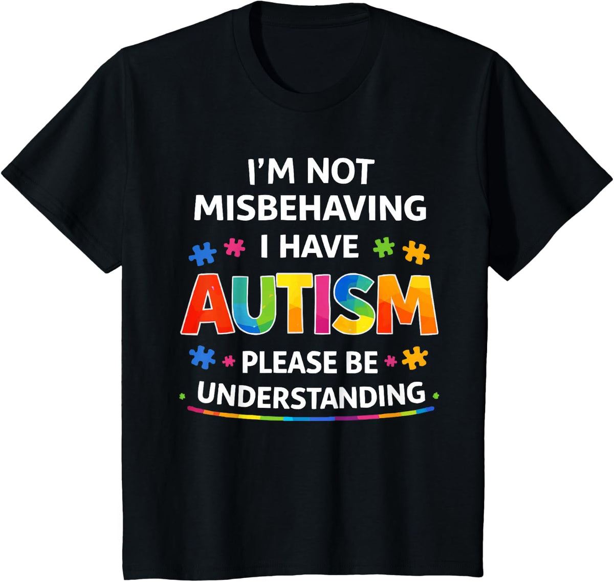I'm Not Misbehaving I Have Autism - Autistic Kids T-Shirt - Black