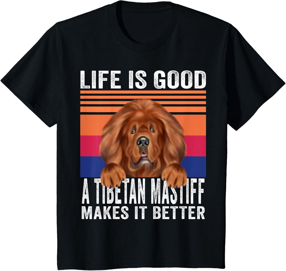 Tibetan Mastiffs Makes Your Life Good Vintage T-Shirt - Black