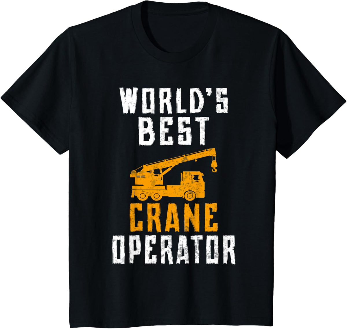 Worlds best Crane Operator T-Shirt - Black
