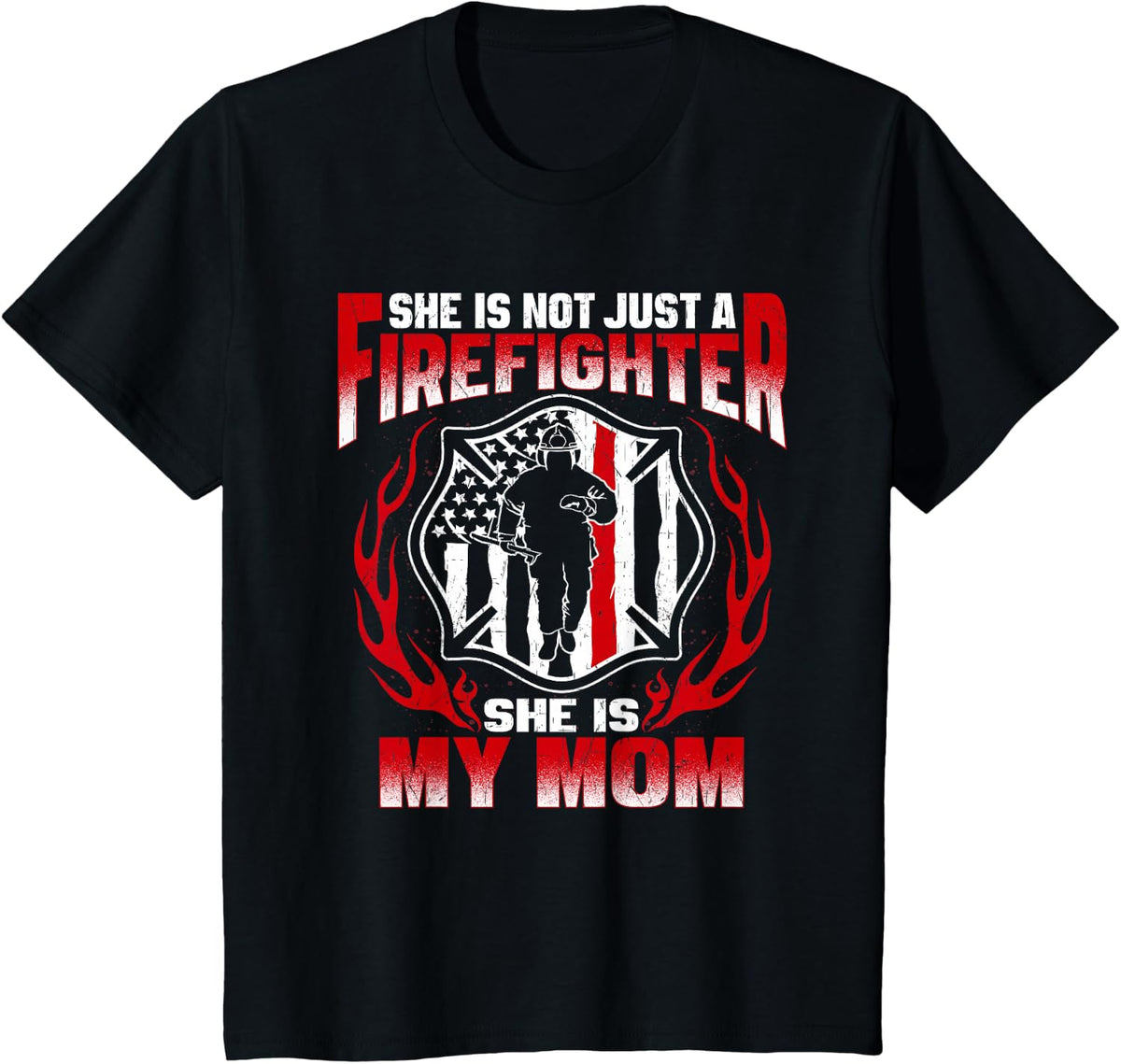 My Mom Is A Firefighter Hero Proud Fire Son Daughter Gifts T-Shirt - Black