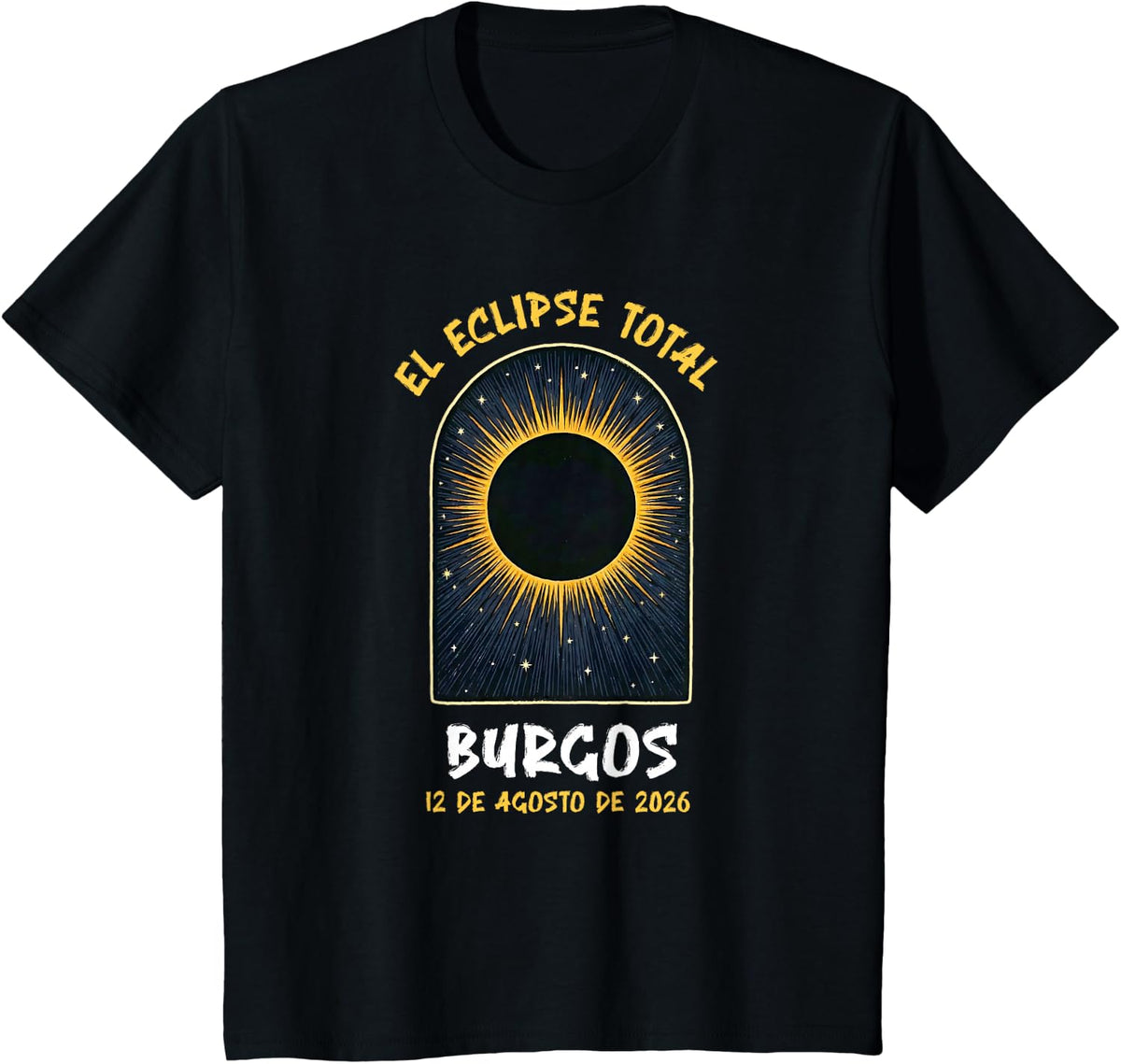 Burgos Espana Spain Solar Eclipse Totality August 12, 2026 T-Shirt - Black