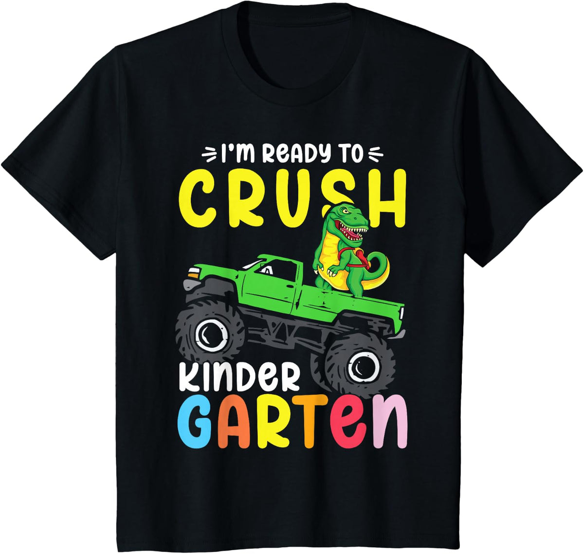 I'm Ready To Crush Nursery Dino Monster Truck Tee T-Shirt For Boys Kids Toddlers - Black