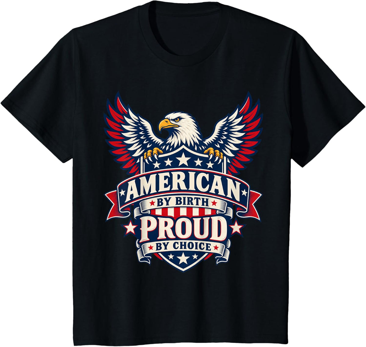 USA Graphic Patriotic Eagle American by Birth Proud Choice T-Shirt - Black
