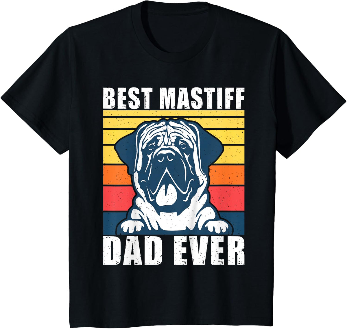 Best Mastiff Dad Ever Mastiff T-Shirt - Black