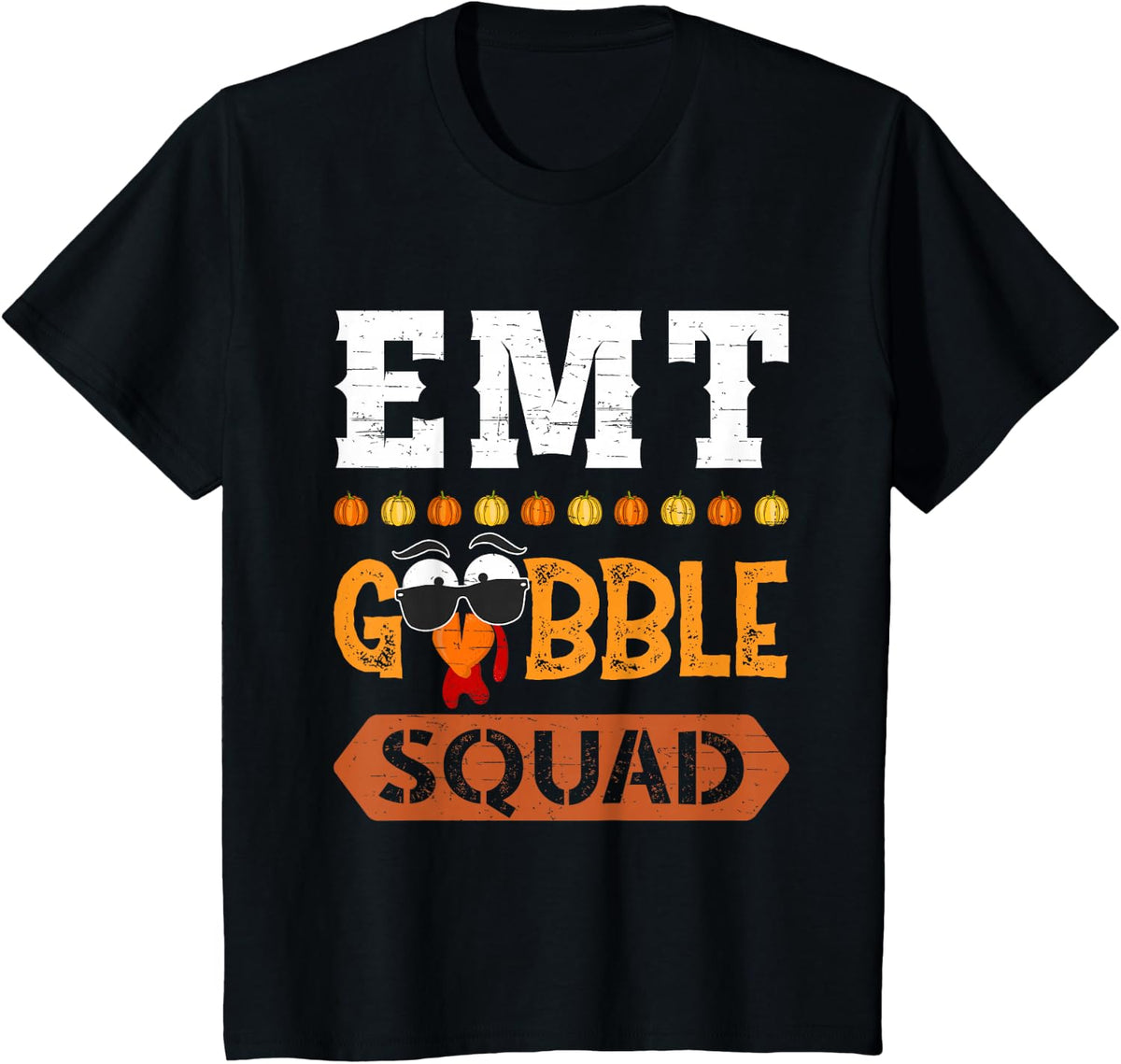 EMT Gobble Squad Turkey Thanksgiving Emergency Med Tech T-Shirt - Black