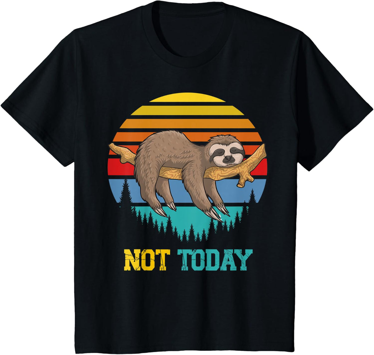 Not Today Chilling Sloth Chill Lazy Animal Sloth Retro Lover T-Shirt - Black