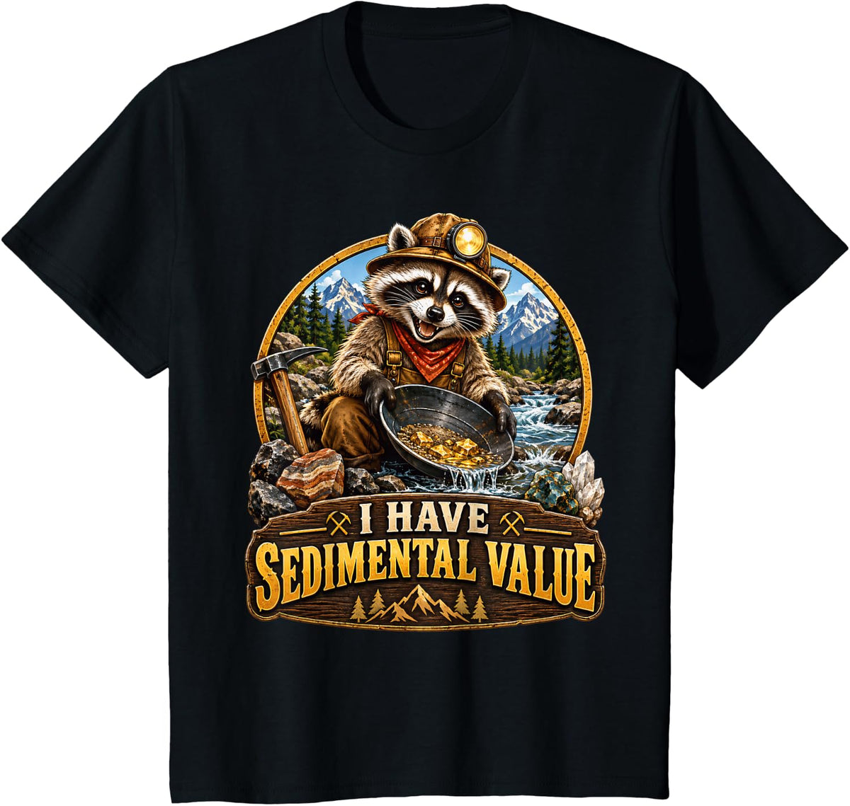 I Have Sedimental Value Raccoon Geology Mining Pun T-Shirt - Black