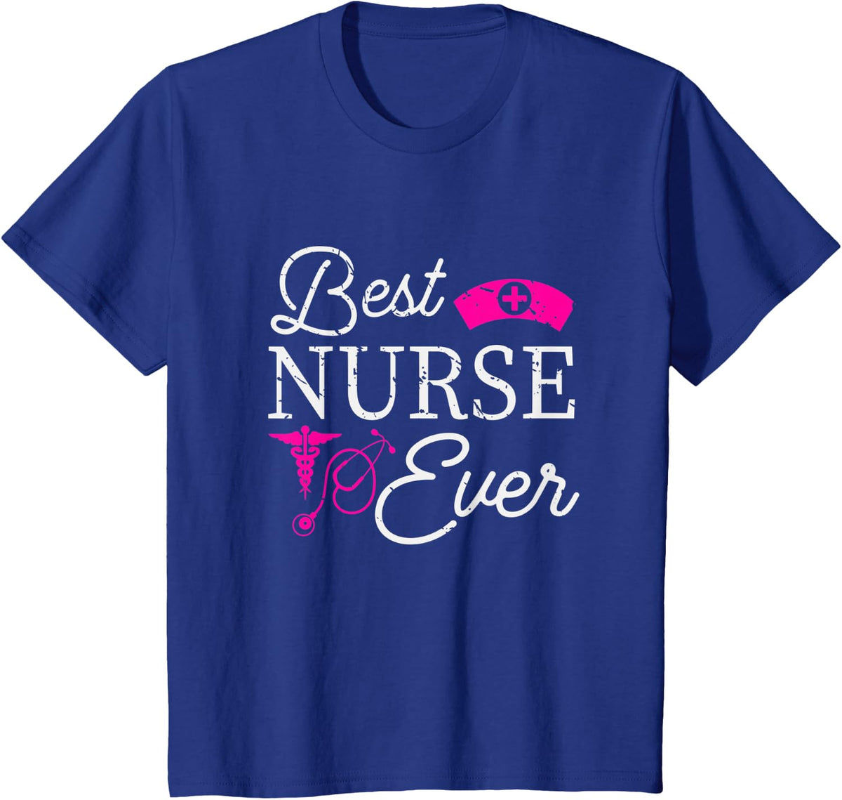 Best Nurse Ever Nurse T-Shirt - Royal Blue