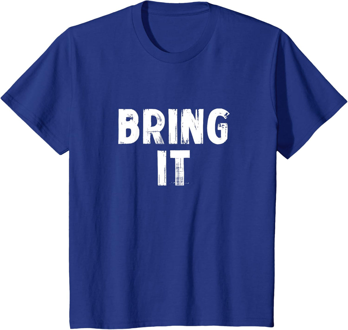 Bring It T-Shirt - Royal Blue
