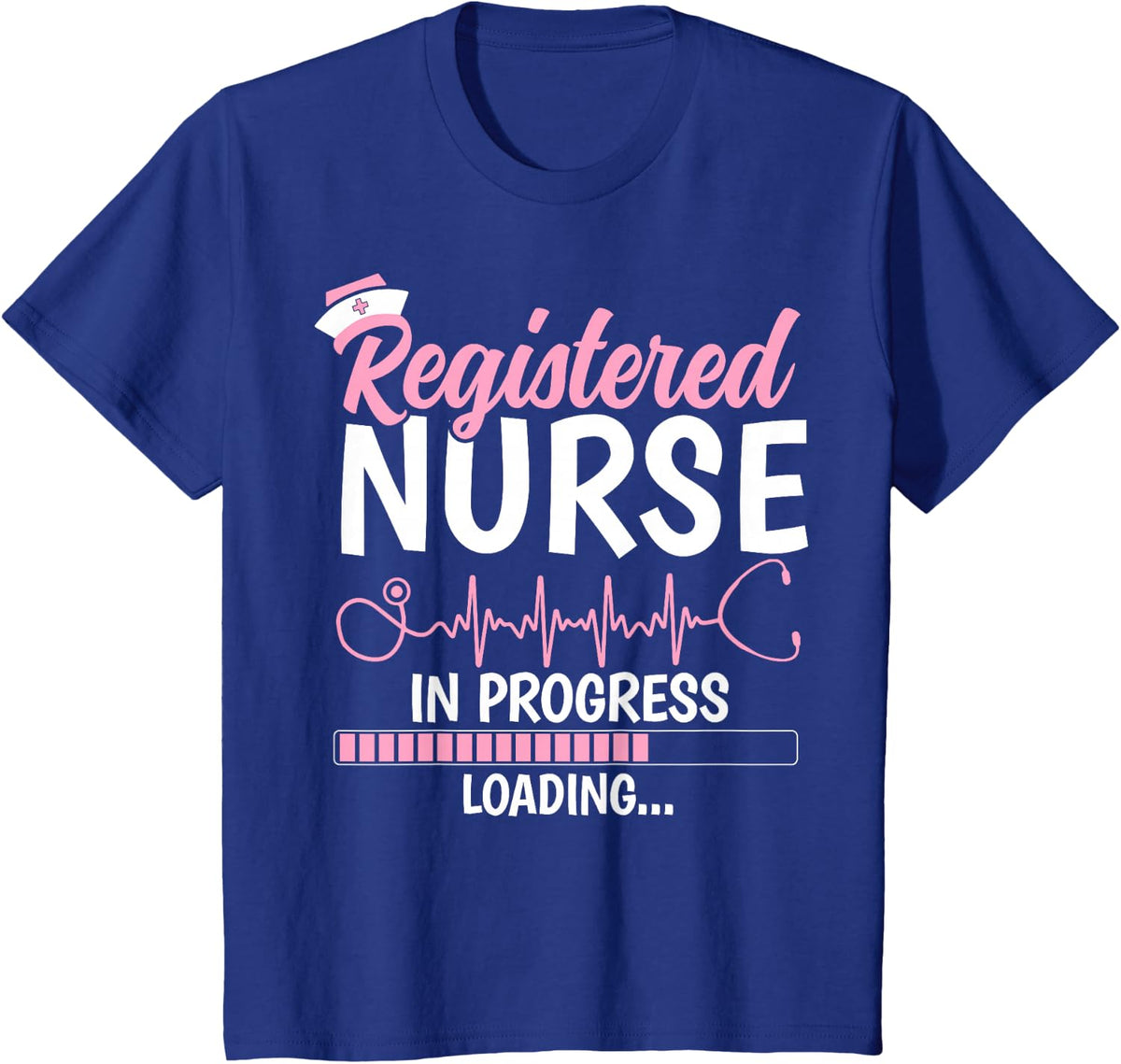Registered Nurse in Progress Future RN Nursing Student Gifts T-Shirt - Royal Blue