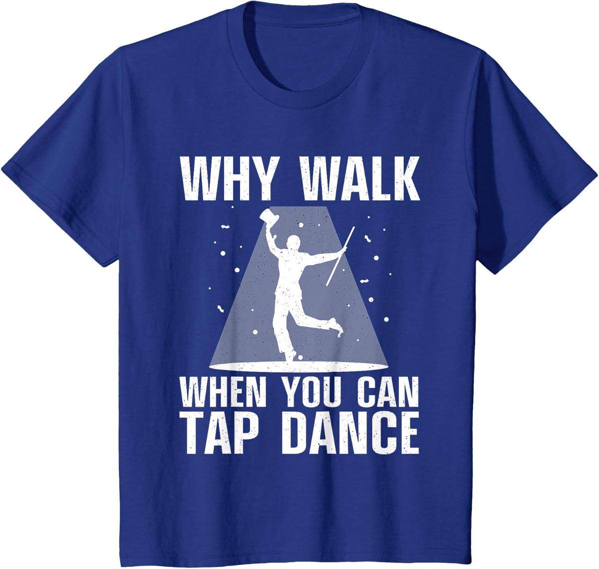 Funny Tap Dancing Art For Men Women Tap Dancer Dance T-Shirt - Royal Blue