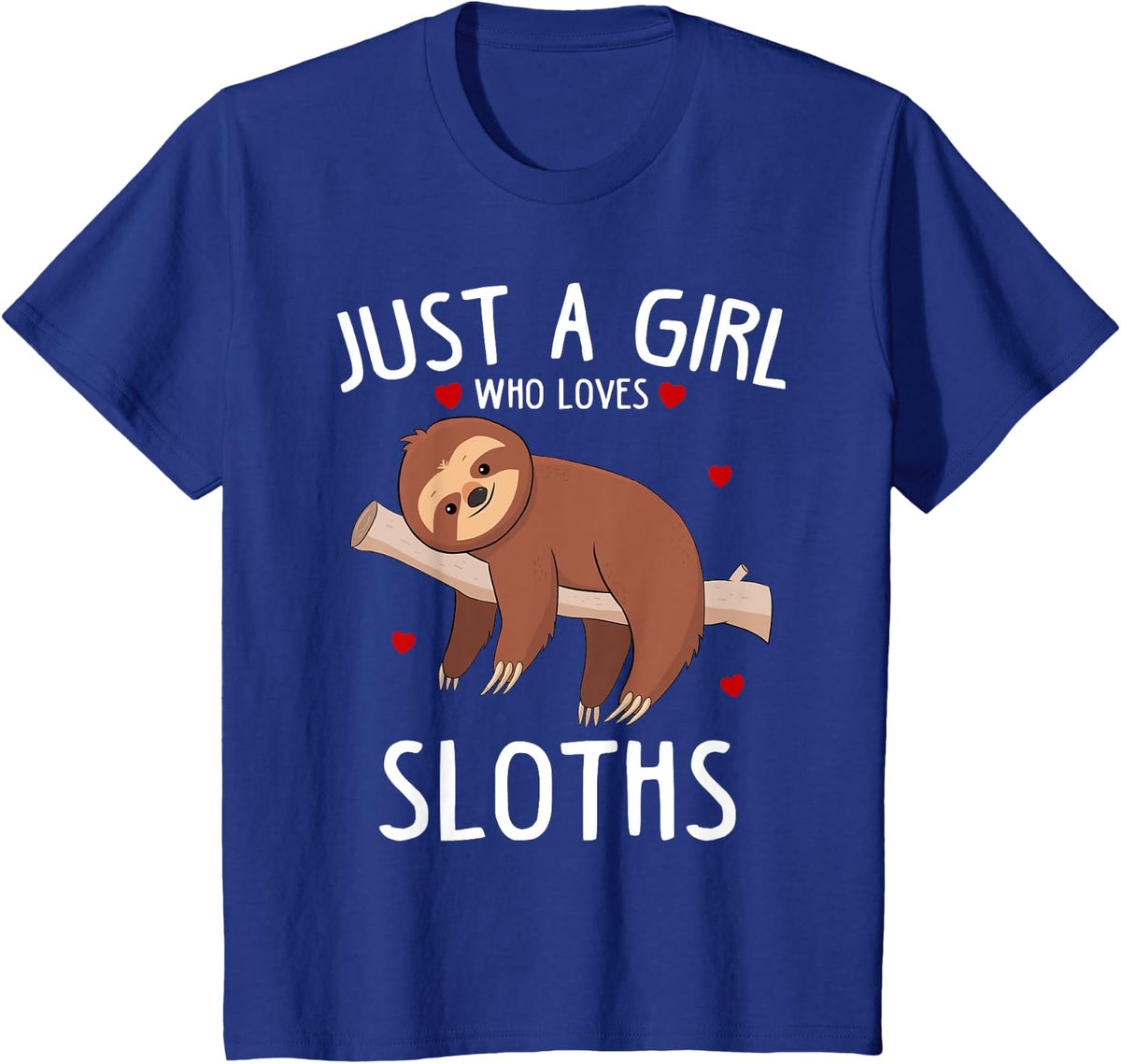 Just A Girl Who Loves Sloths Funny Cute Animal Gift Women T-Shirt - Royal Blue