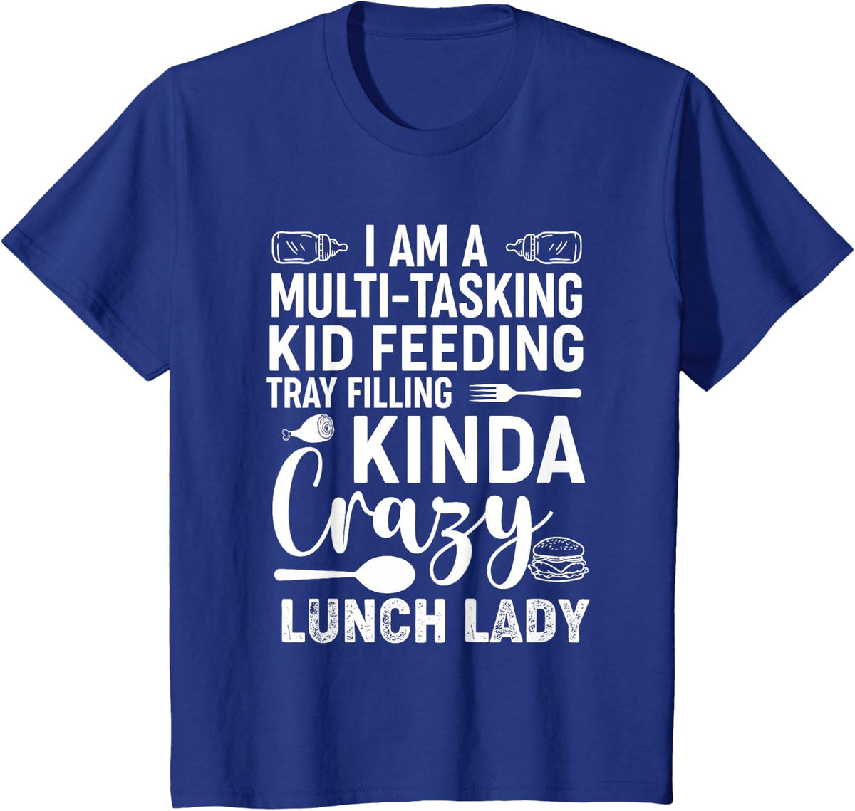 Lunch Lady Cafeteria School Food Service Crew Kitchen Staff T-Shirt - Royal Blue