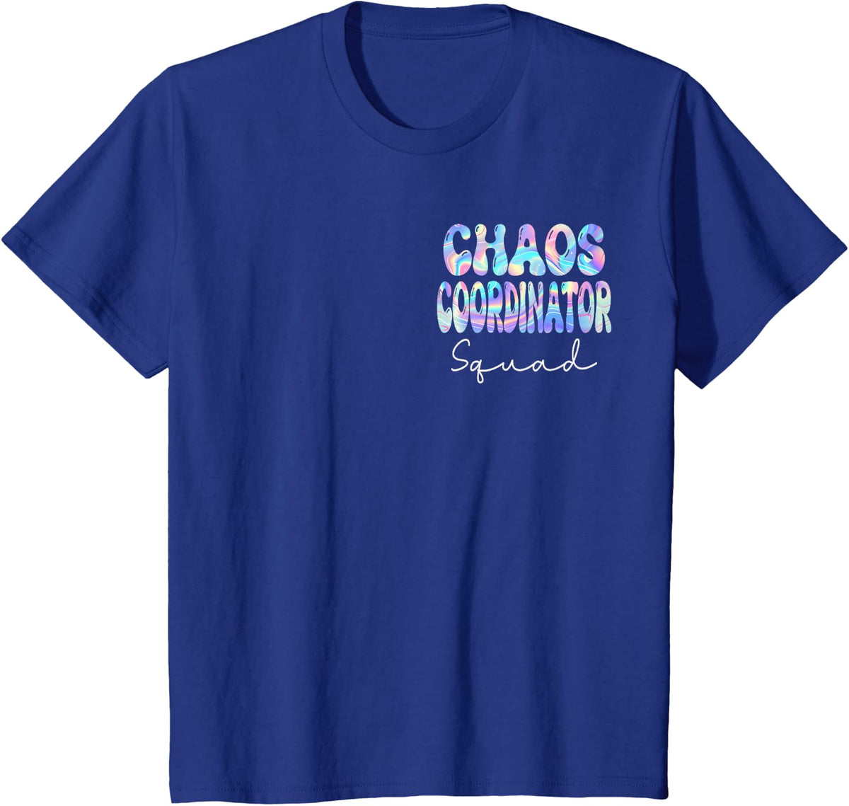 Chaos Coordinator Squad Groovy Back to School Teachers Women T-Shirt - Royal Blue