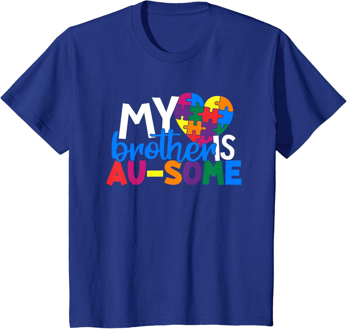 Autism Support and Awareness My Autistic Brother Is Awesome T-Shirt - Royal Blue