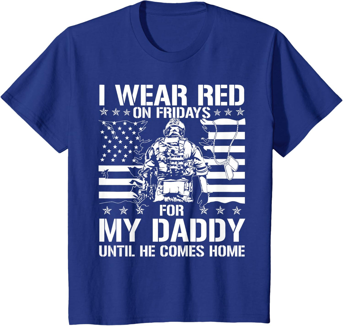 I Wear Red On Fridays For My Daddy Until He Comes Home T-Shirt - Royal Blue