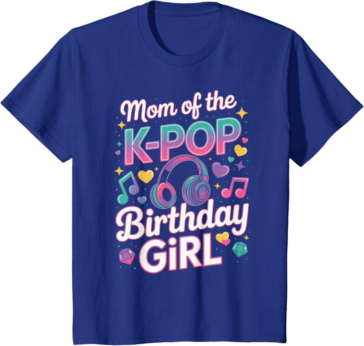 Kpop Costume K-Pop Mom of the Birthday Girl Kpop Birthday T-Shirt - Royal Blue