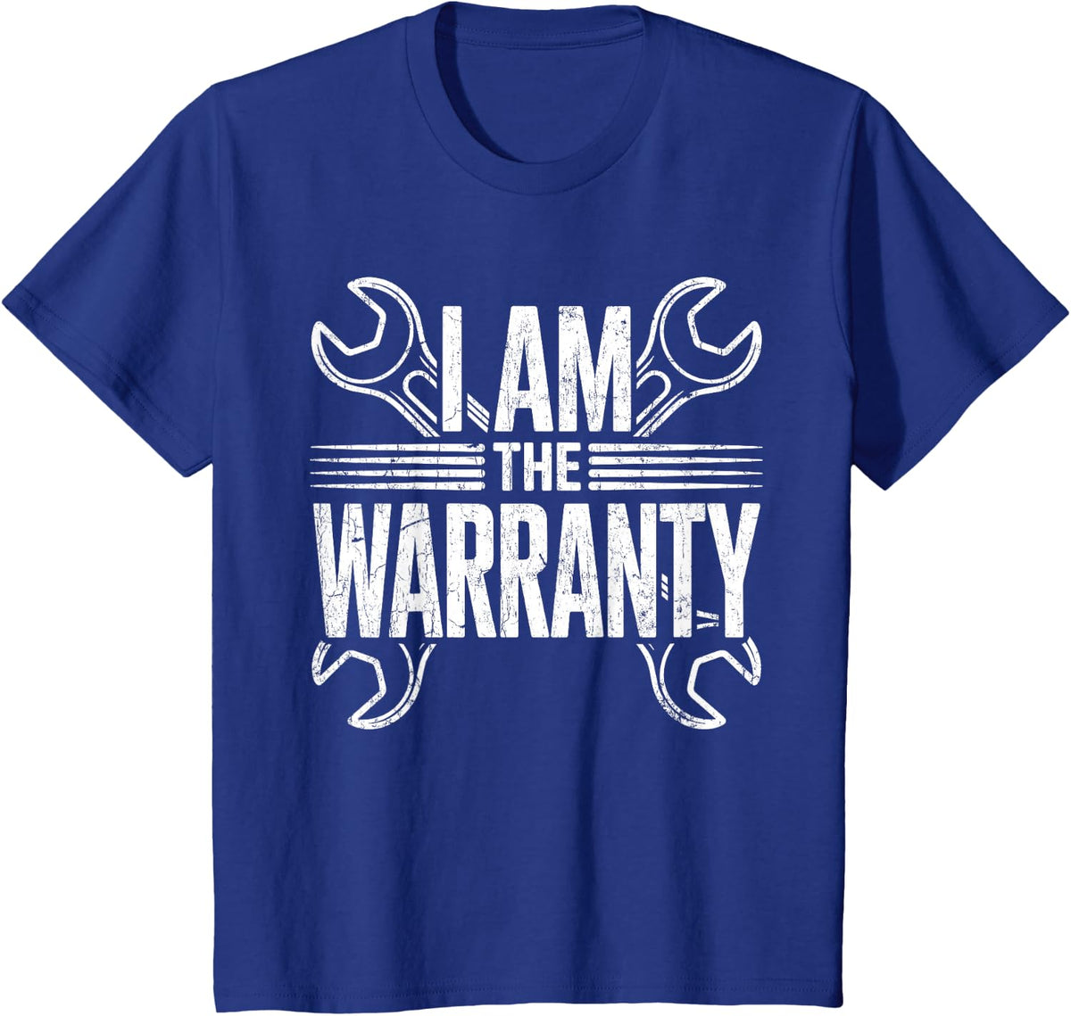 I Am The Warranty Shirt Handyman Garage Mechanic Car Lover T-Shirt - Royal Blue