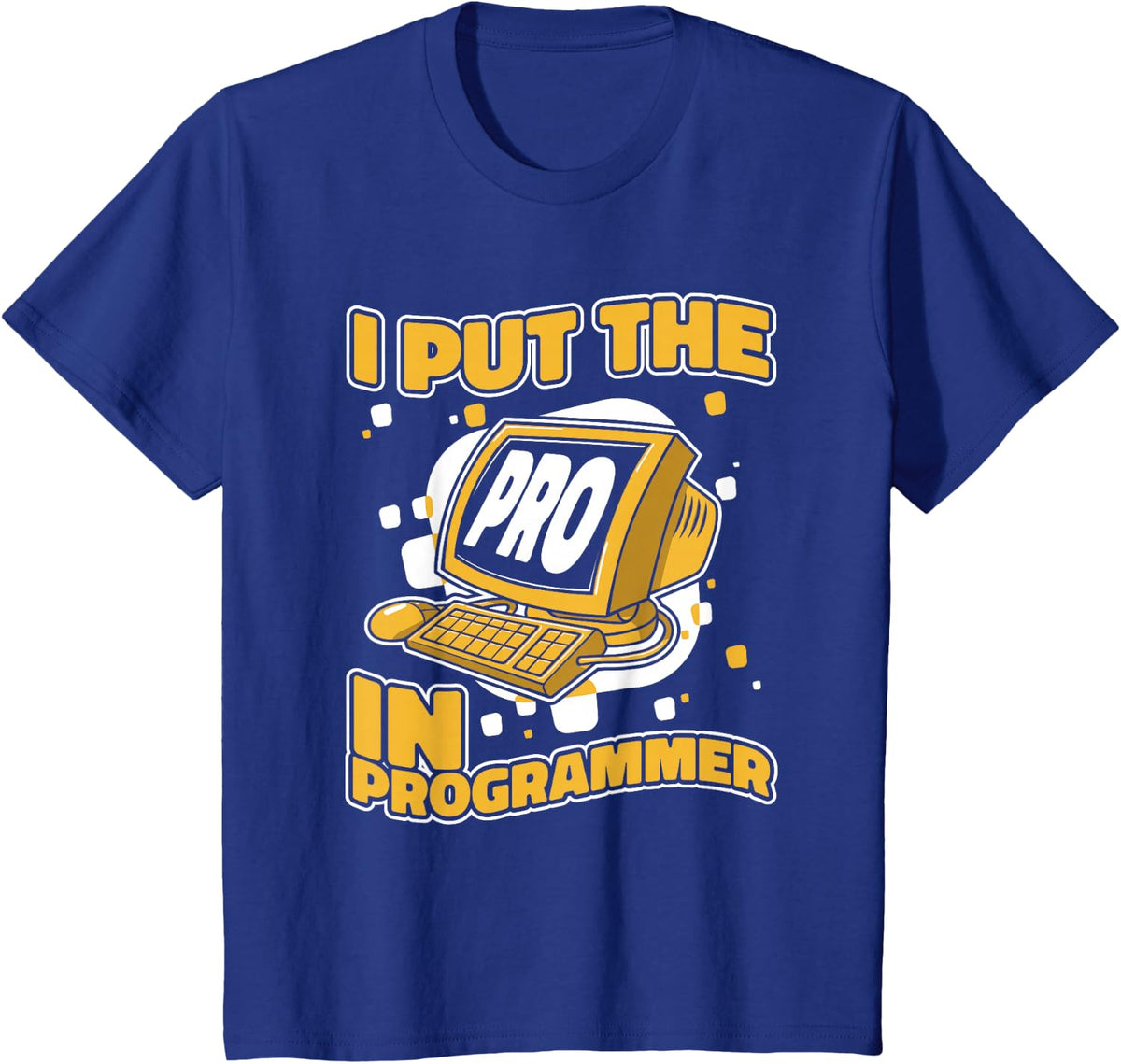 I Put The Pro in Programmer Full Stack Software Developer T-Shirt - Royal Blue