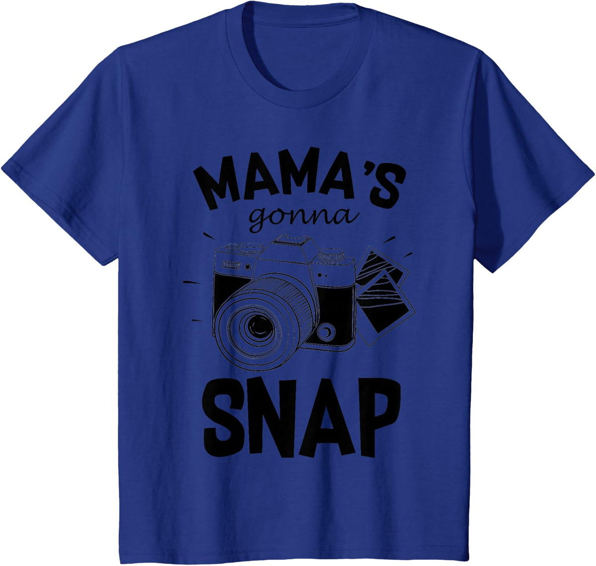 Mamas Gonna Snap Shirt Mom Photographer Camera Gift Women T-Shirt - Royal Blue