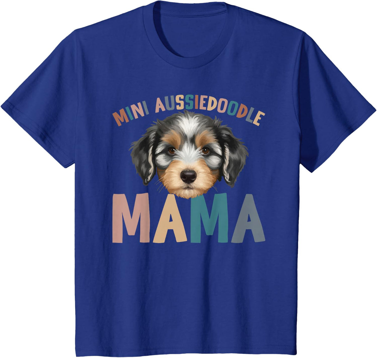 Mini Aussiedoodle Mama Miniature Aussiedoodle Owner T-Shirt - Royal Blue