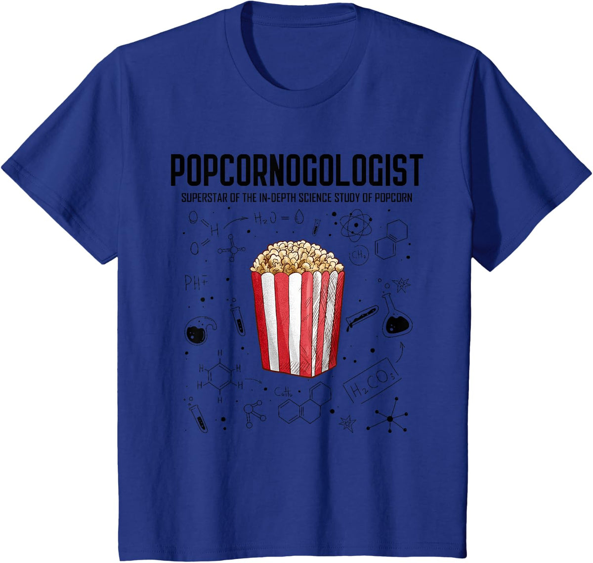 Cool Science - Popcornologist Study of Popcorn - Porcorn T-Shirt - Royal Blue