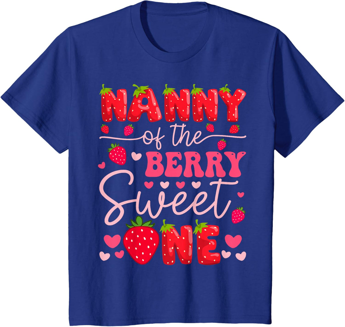 Nanny Of The Berry Sweet One Strawberry 1St Birthday Girl T-Shirt - Royal Blue
