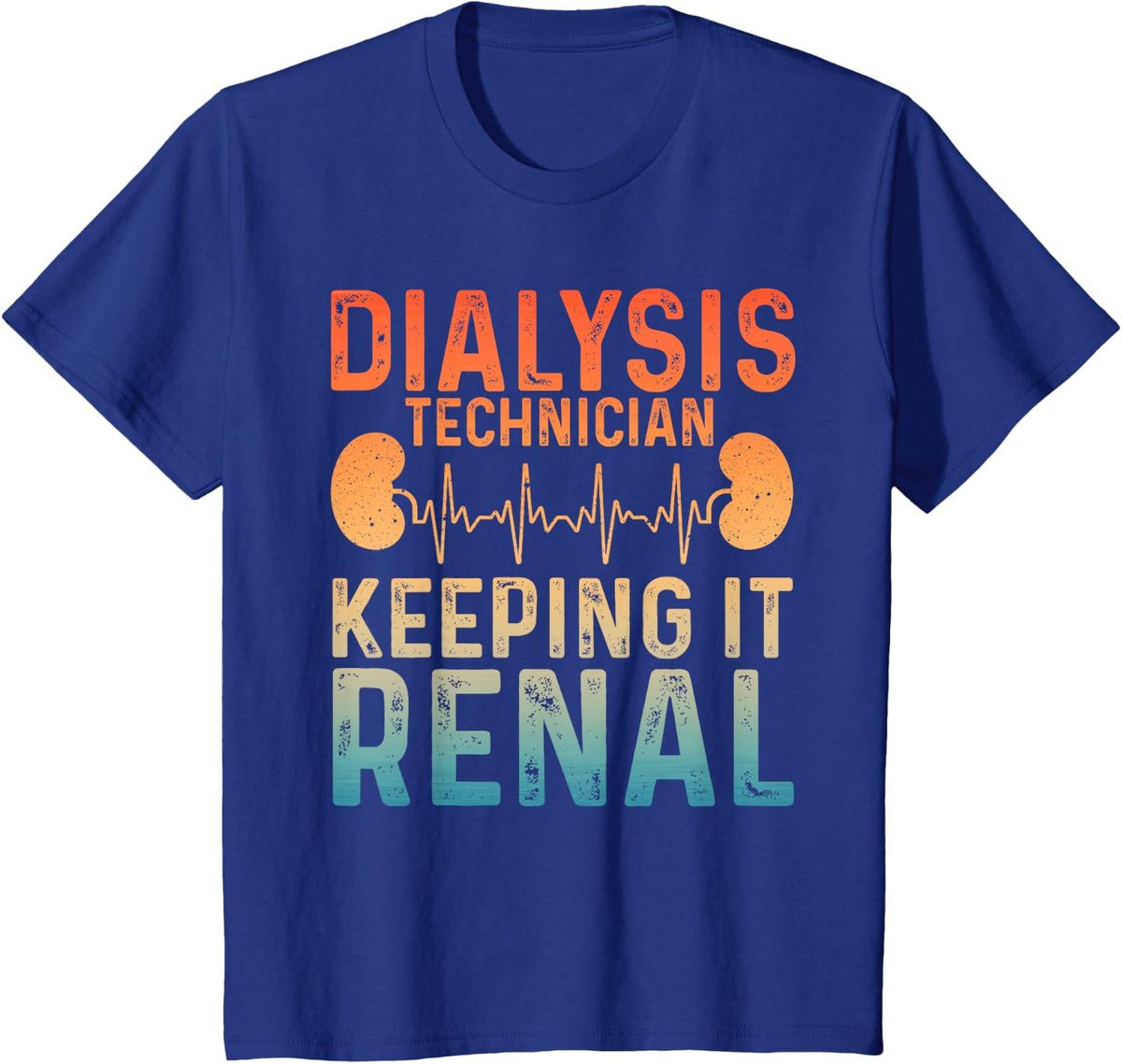 Cool Dialysis Tech For Men Women Renal Hemodialysis Nurses T-Shirt - Royal Blue