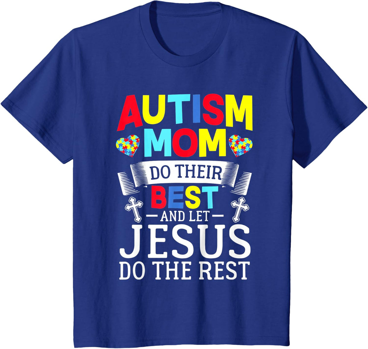 Puzzle Autism Mom Do Their Best And Let Jesus Do The Rest T-Shirt - Royal Blue