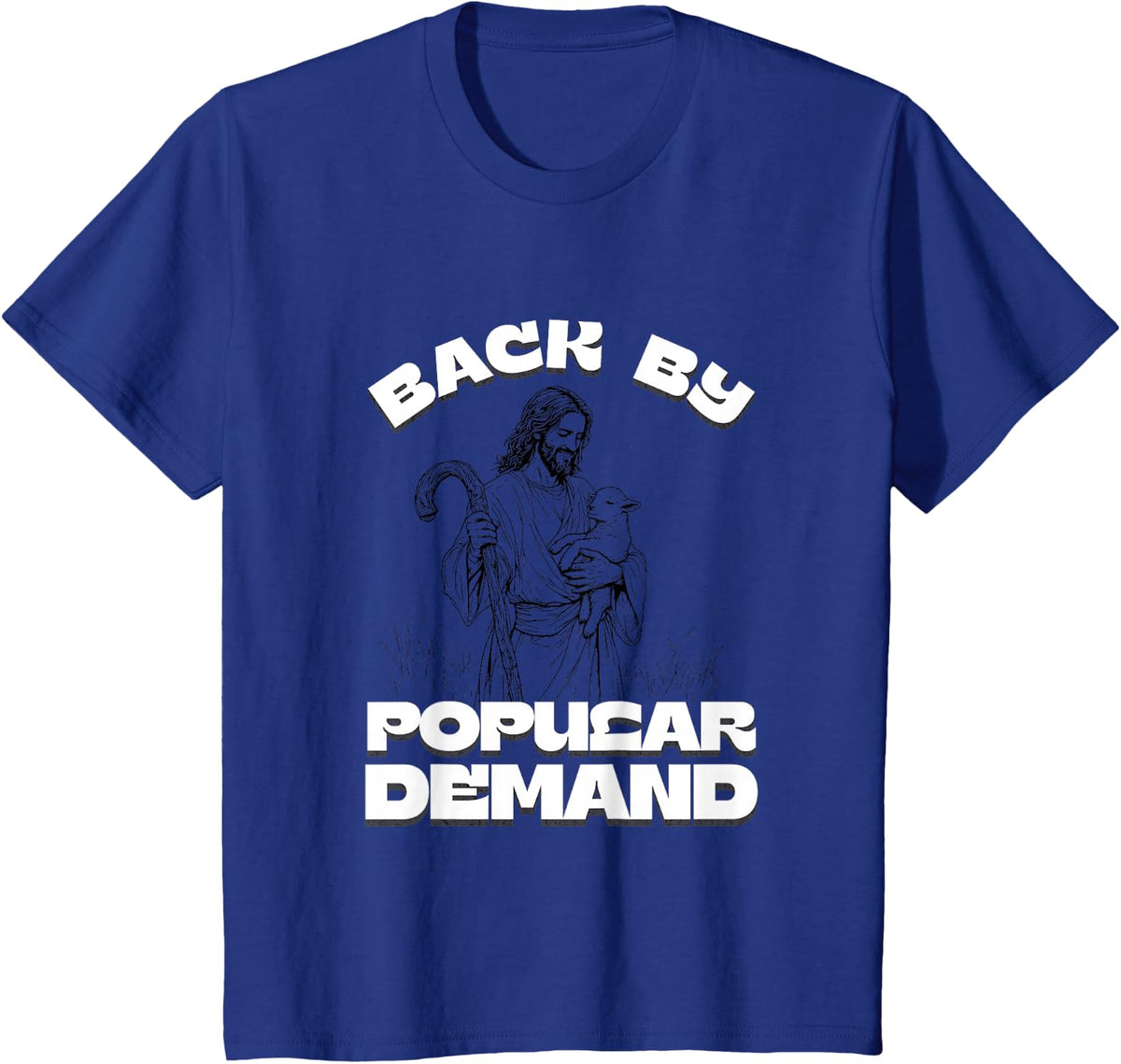 Funny Jesus Easter Back By Popular Demand Men Guys Boys T-Shirt - Royal Blue
