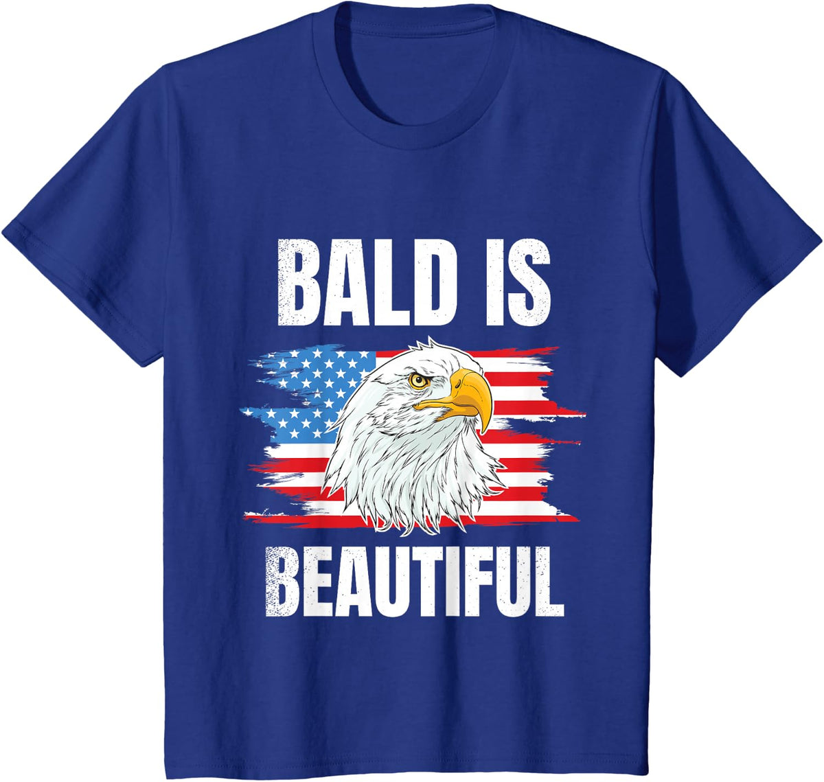 Bald Is Beautiful 4th of Bald Eagle American Flag USA Gift T-Shirt - Royal Blue
