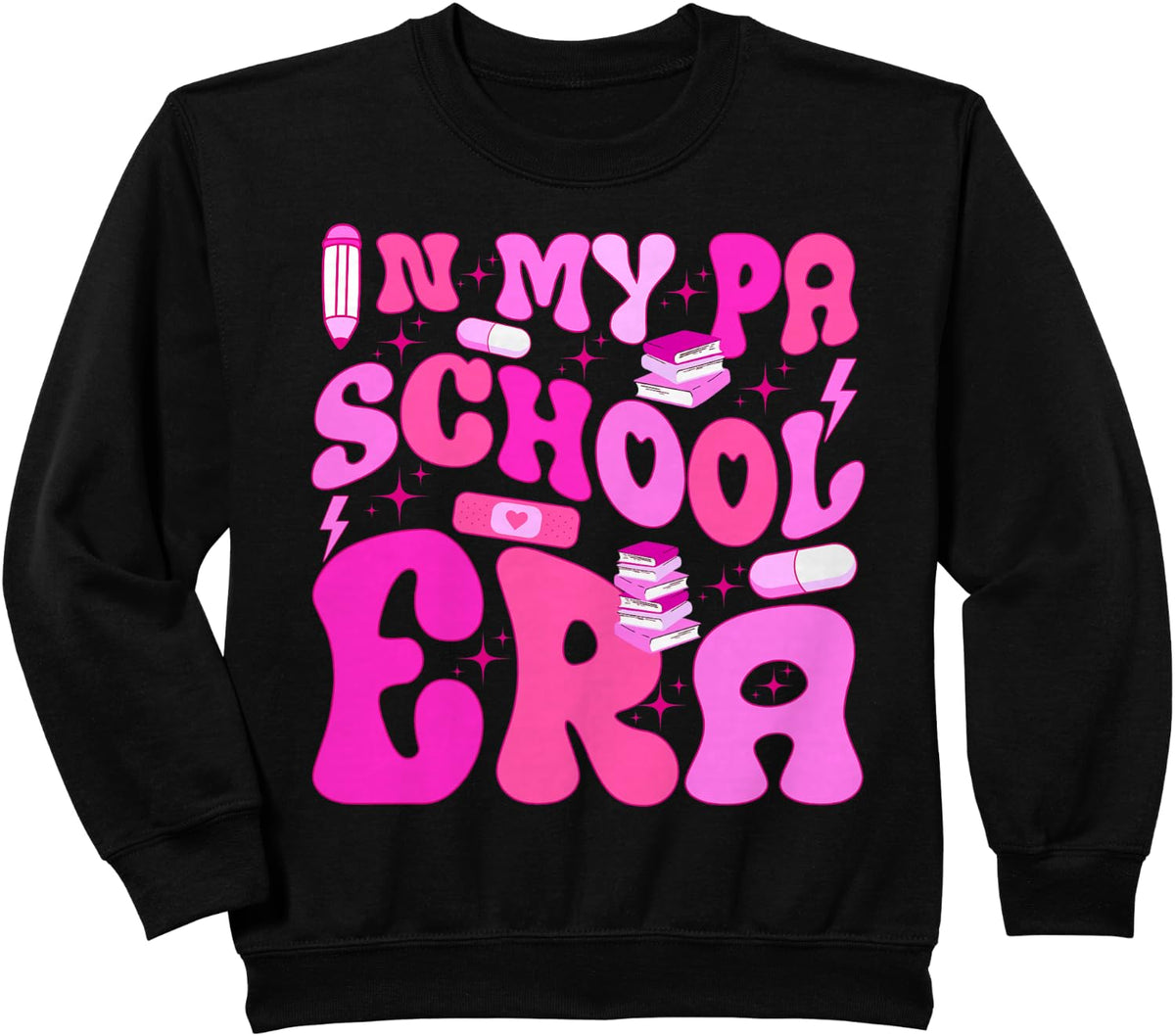 My PA School Era for Physician Assistant Student Future PA Sweatshirt - Black