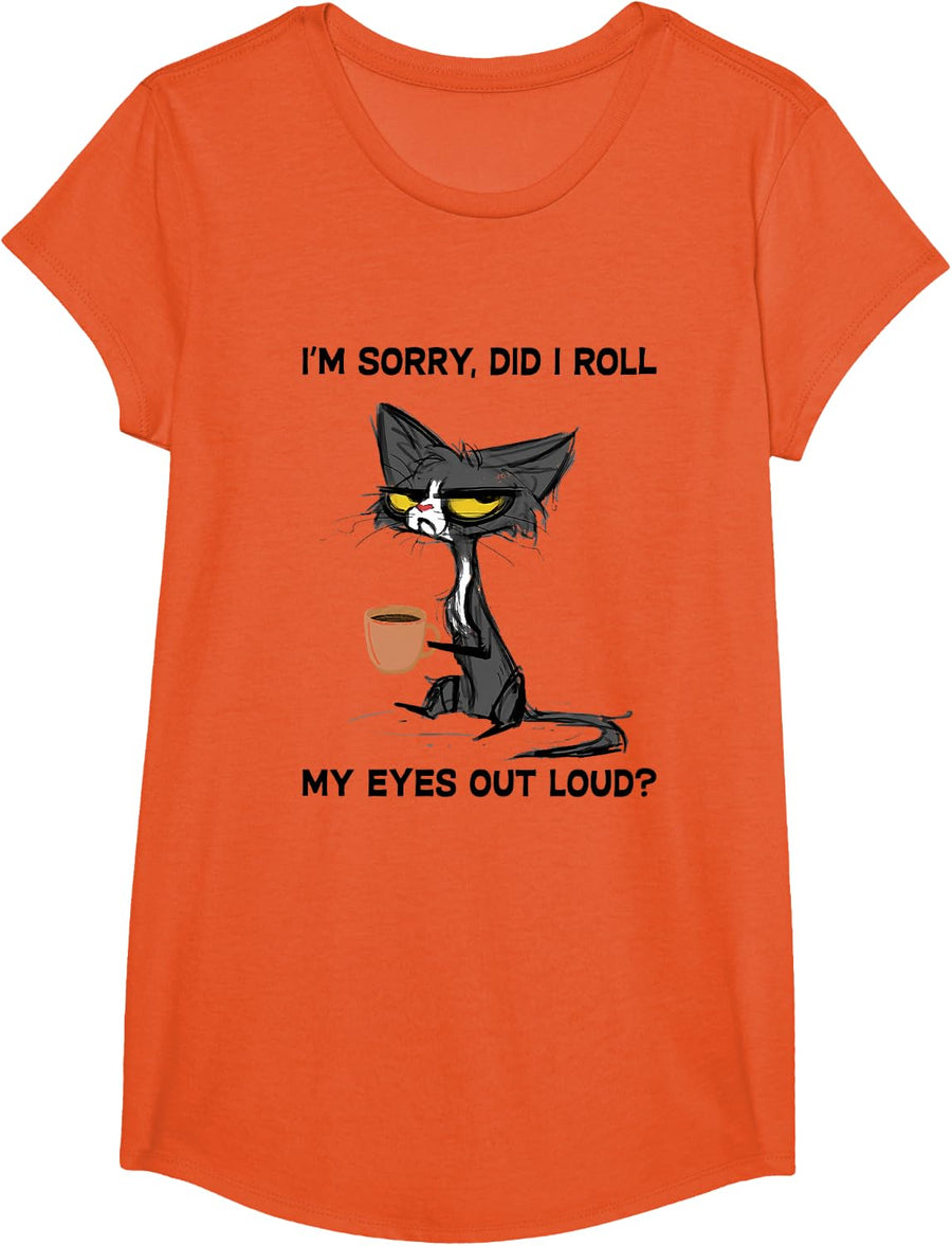 Cat I'm Sorry, Did I Roll My Eyes Out Loud T-Shirt - Girls Orange