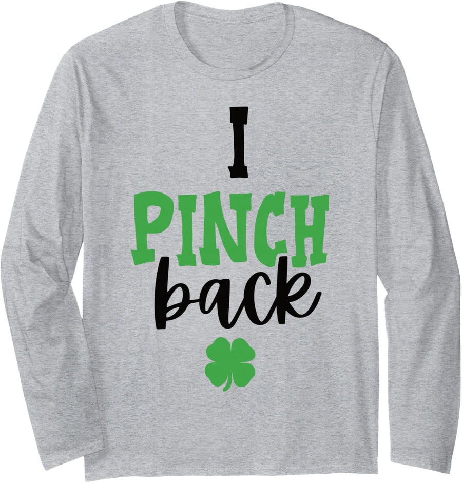 Funny Toddler St Patricks Day Pinching Cute I Pinch Back Long Sleeve T-Shirt - Adult Unisex Heather Grey