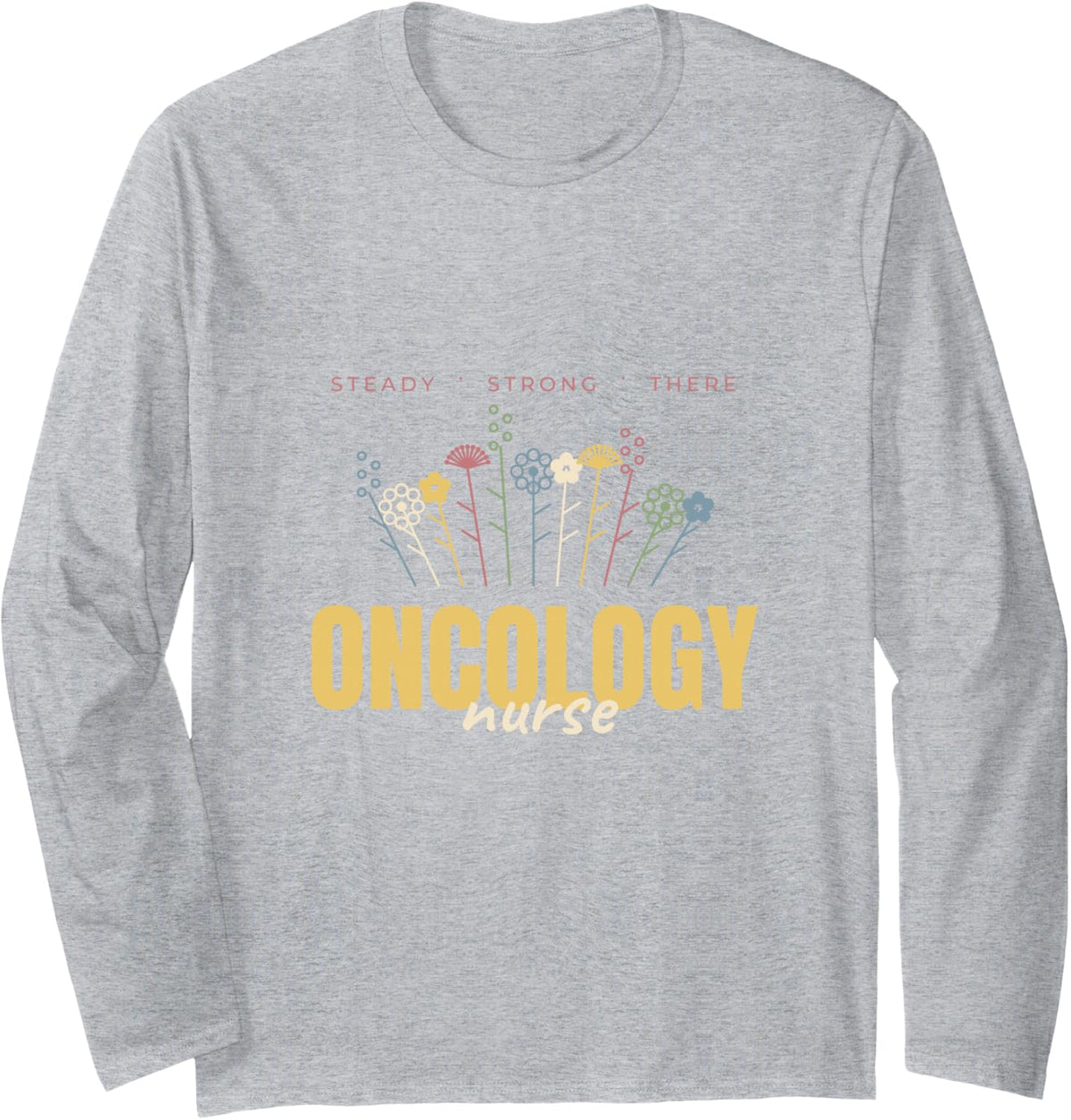 Oncology Nurse Wildflower Design Gift Long Sleeve T-Shirt - Adult Unisex Heather Grey