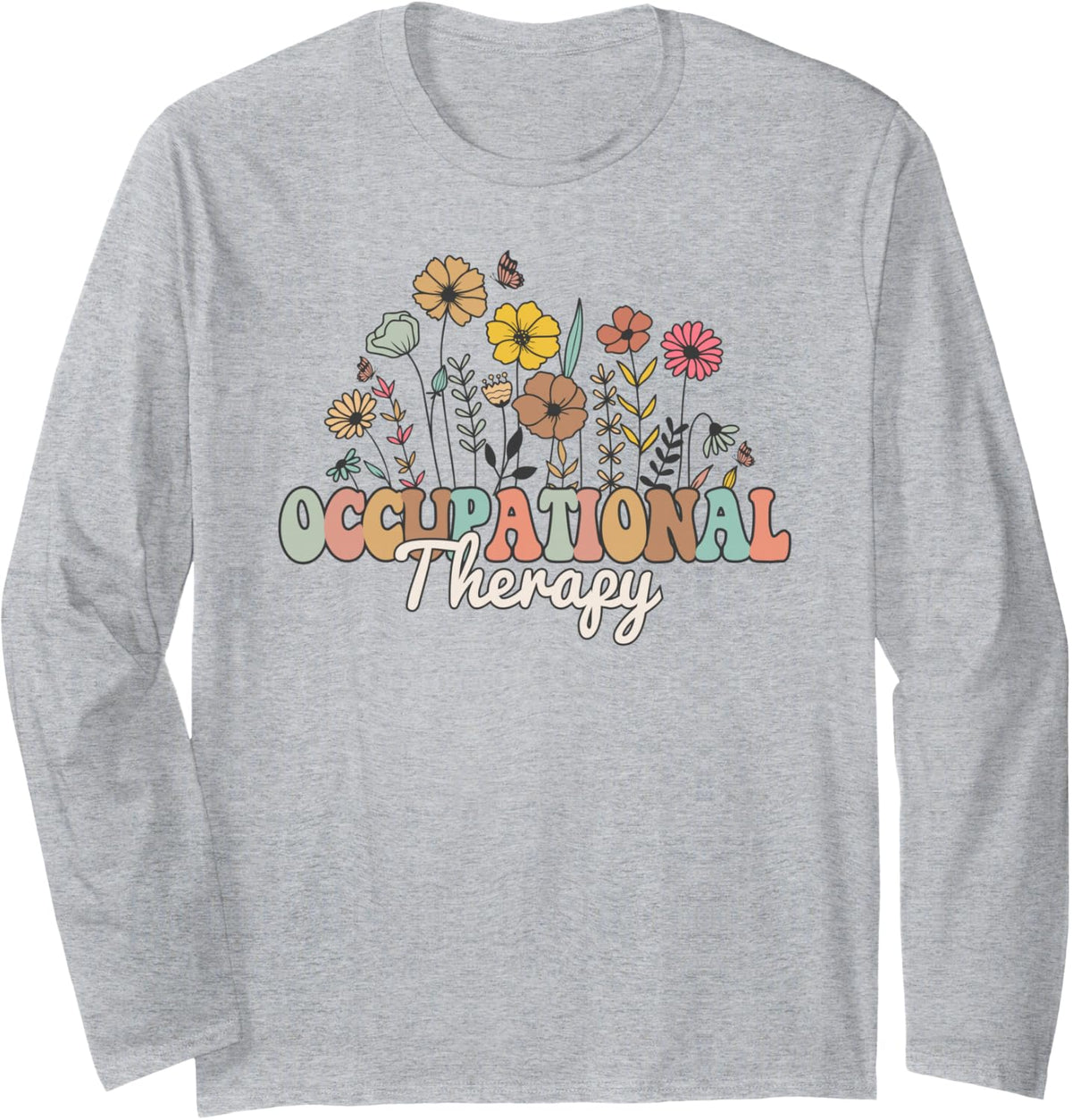 Occupational Therapy Pediatric Therapist OT Month Assistant Long Sleeve T-Shirt - Adult Unisex Heather Grey