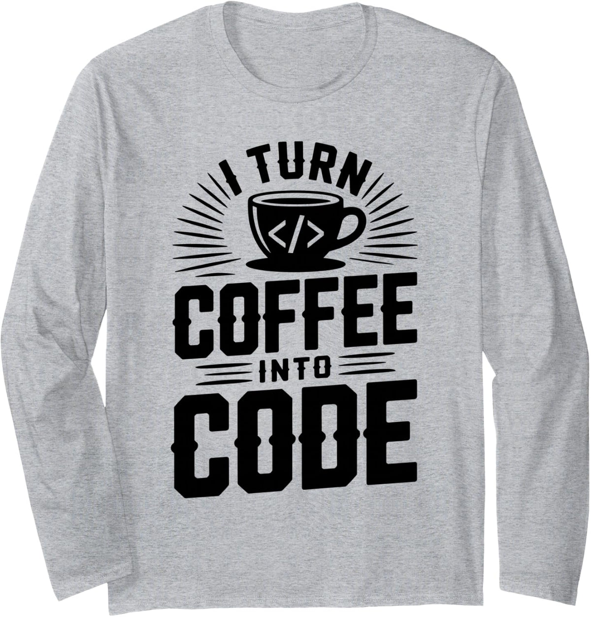 I Turn Coffee Into Code Programmer Long Sleeve T-Shirt - Adult Unisex Heather Grey